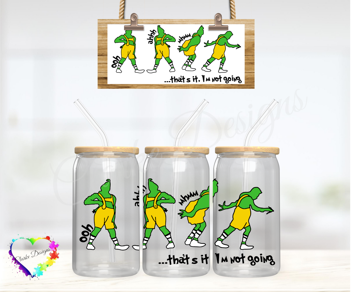 Grinch That's it I'm not going 2 - 16oz Libbey UV DTF Wrap