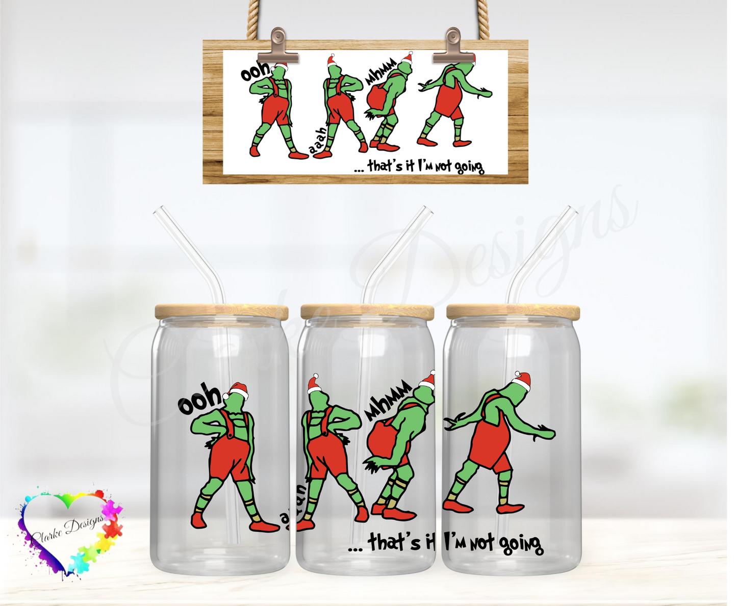 Grinch That's it I'm not going 5 - 16oz Libbey UV DTF Wrap