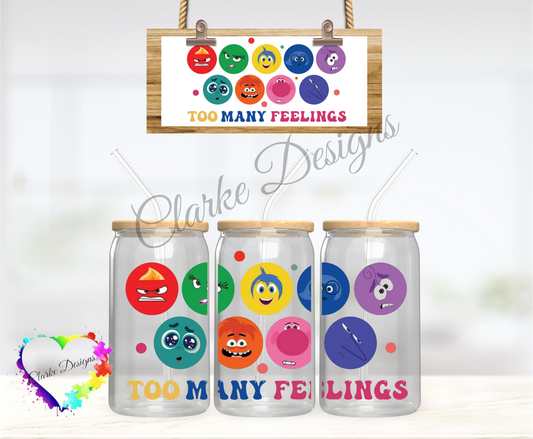 Too Many Feelings - 16oz Libbey UV DTF Wrap